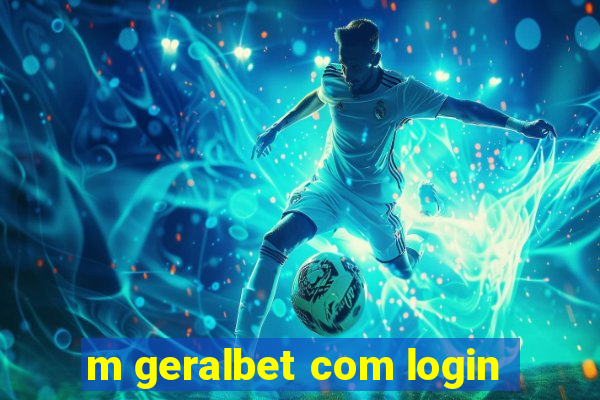 m geralbet com login